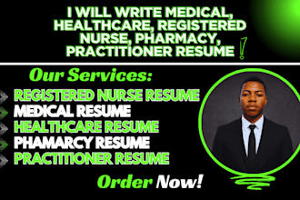 write medical, healthcare, registered nurse, pharmacy, practitioner resume