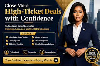 be your high ticket sales closer for coaching saas agencies b2b sales sales rep