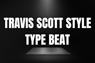produce a dark travis scott or metro boomin type beat