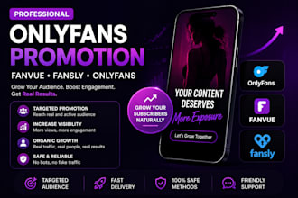 fast promotion for your onlyfans, fanvue, or fansly page