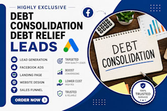generate debt consolidation leads debt settlement leads debt relief sales funnel