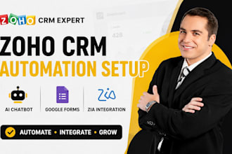 zoho CRM automation setup ai chatbot google forms zia integration expert