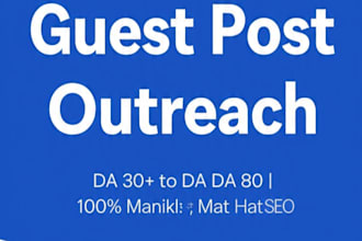 do manual guest post outreach and guest blogging for your website