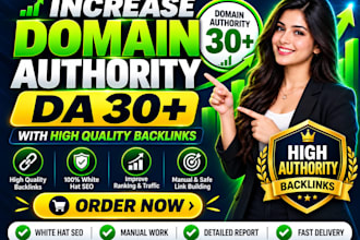 build high quality backlinks to improve domain authority da 30 plus