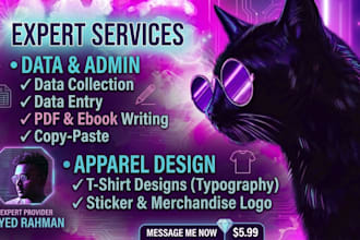do expert data entry, typing, copy paste, and custom t shirt design