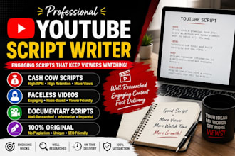 write engaging youtube  scripts for cash cow, faceless and documentary videos
