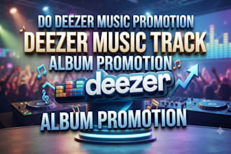 do deezer music promotion, deezer music track, album promotion