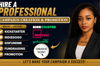 promote crowdfunding campaign for gofundme, kickstarter indiegogo