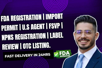 do US fda registration or npn, fda compliance fsvp, US agent and label review
