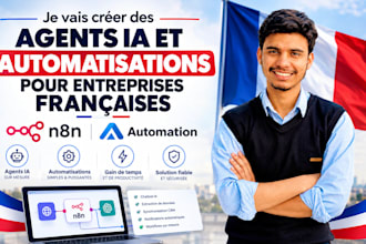 creer des agents ia et automatisations pour entreprises francaises