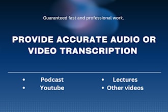 provide accurate audio transcription and video transcription