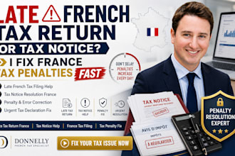 fix late french tax return, france tax filing penalties and tax notices