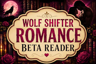 be your wolfshifter romance beta reader, paranormal beta reader, beta reading