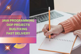 develop java programs, oop projects, and fix java bugs