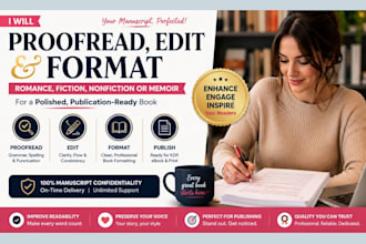 proofread, edit and format your romance, fiction, nonfiction or memoir