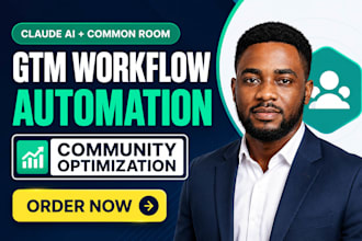 do claude common room GTM workflow automation claude ai community optimization