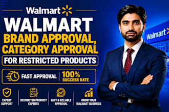 help with walmart brand approval and category approval for restricted products