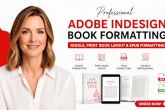 do adobe indesign book formatting, kindle, print book layout and epub formatting