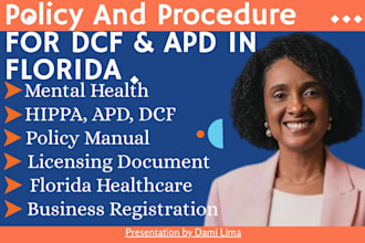 set up mental health, apd, dcf policy and procedure for licencing in florida