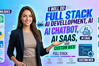 do full stack ai development, ai chatbot, ai saas, and custom web
