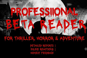 be your horror, thriller, and adventure beta reader