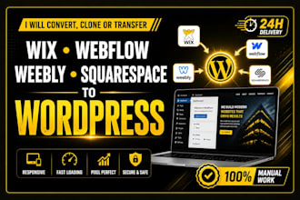 convert clone or transfer wix, weebly, webflow, squarespace to wordpress website