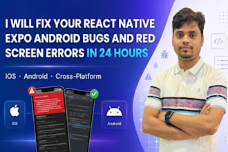 fix your react native expo android bugs and red screen errors in 24 hours