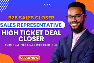 be your b2b high ticket sales closer sales representative