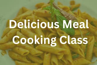 teach you how to cook delicious meal