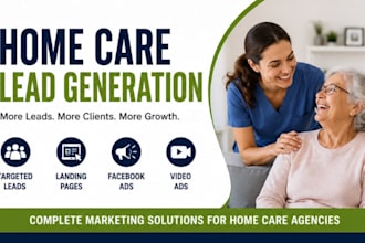 generate home care leads, caregiver leads and home care website