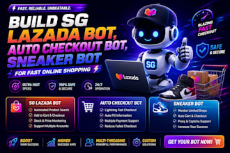 build sg lazada bot, auto checkout bot, sneaker bot for fast online shopping