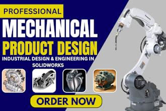 do mechanical product design, industrial design and 3d cad model in solidworks