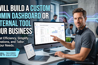build a custom admin dashboard or internal tool for your business