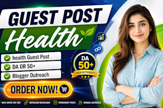 provide health SEO, health guest post to boost sites