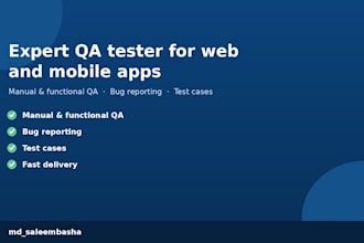 be your expert QA test lead for web and mobile app testing
