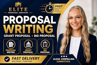 write proposal writing, grant proposal and bid proposal fast