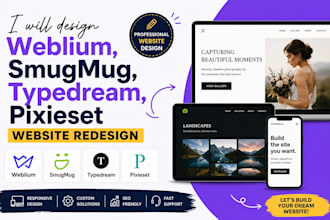 create a custom design weblium, smugmug, typedream, pixieset website redesign