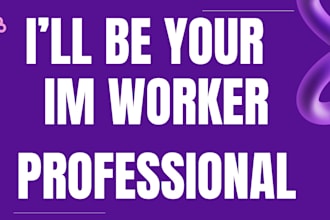 be your im worker professional