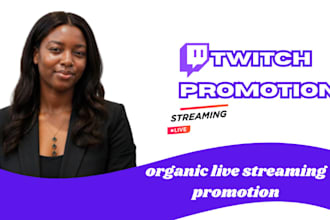 boost twitch promotion with organic promotion affiliate growth