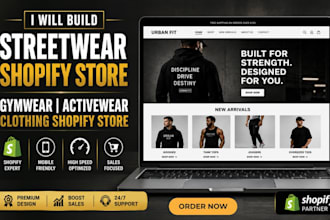 build streetwear shopify store gymwear activewear website clothing shopify store