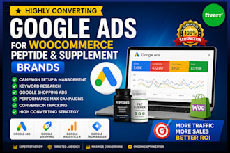 setup highly converting google ads for woocommerce peptide and supplement brand