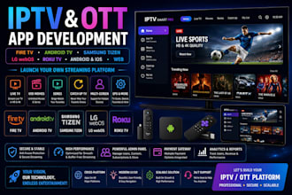develop iptv ott app for fire TV, android TV, samsung tizen, webos and roku TV