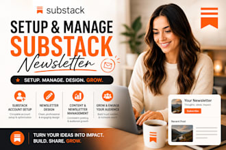 fully setup substack account, manage substack newsletter design substack setup