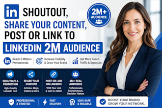 shoutout, share your content, post or link to linkedin 2m audience