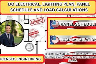 do electrical, lighting plan, panel schedule and load calculations