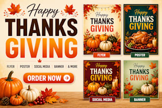 design eye catching thanksgiving flyer, poster banner, social media canva design