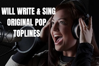 write and sing an original pop topline for your song