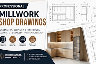 create millwork shop drawings, cabinetry, joinery and furniture cad drawings