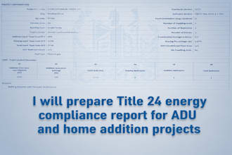 prepare title 24 energy compliance report for adu and home addition projects