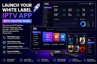 launch your white label iptv app with master panel
